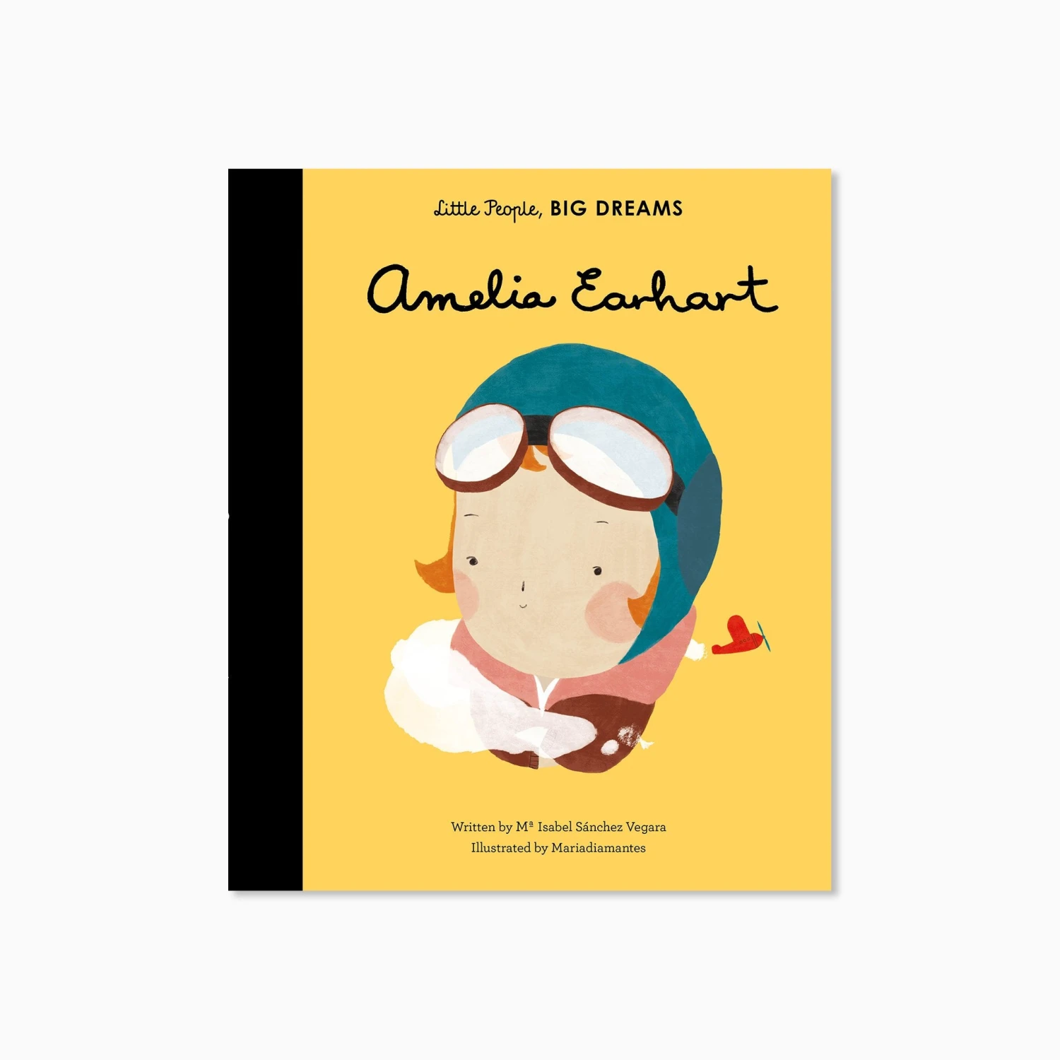 Little People Big Dreams: Amelia Earhart Book 3 Little People Big Dreams: Amelia Earhart Book